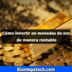 Cómo invertir en monedas de oro de manera rentable